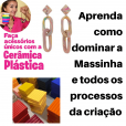 Curso Arte da Massa - Criação de Acessórios e Bijuterias em Cerâmica Plástica